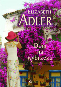 Elizabeth Adler &lsaquo;Dom na wybrzeżu&rsaquo;
