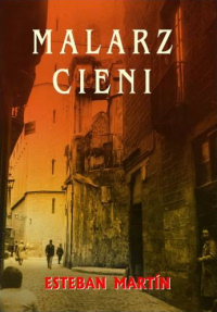 Esteban Martín &lsaquo;Malarz cieni&rsaquo;