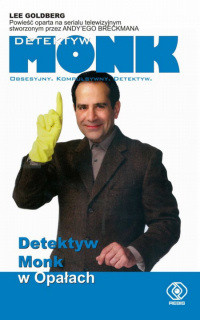 Lee Goldberg ‹Detektyw Monk w Opałach›