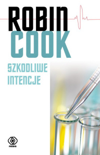 Robin Cook ‹Szkodliwe intencje›