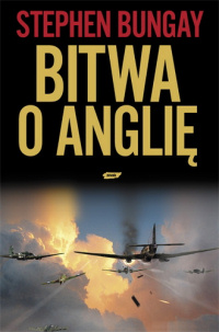 Stephen Bungay &lsaquo;Bitwa o Anglię&rsaquo;