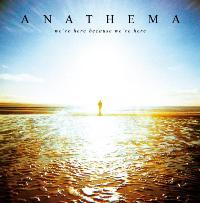 Anathema ‹We're Here Because We're Here ›