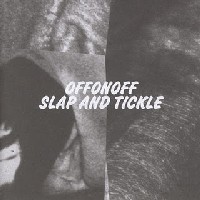 OffOnOff &lsaquo;Slap & Tickle&rsaquo;
