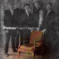 Plateau &lsaquo;Projekt Grechuta&rsaquo;