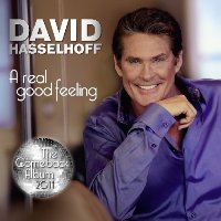 David Hasselhoff ‹A Real Good Feeling›