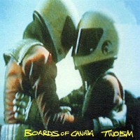 Boards Of Canada ‹Twoism›