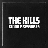 The Kills &lsaquo;Blood Pressures&rsaquo;