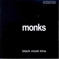 Monks &lsaquo;Black Monk Time&rsaquo;