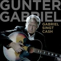 Gunter Gabriel ‹Gabriel Singt Cash›