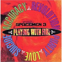 Spacemen 3 &lsaquo;Playing with Fire&rsaquo;