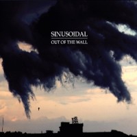 Sinusoidal &lsaquo;Out Of The Wall&rsaquo;