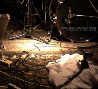 Aidan Baker, Kevin Micka ‹Green Figures›