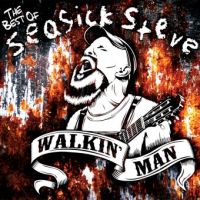 Seasick Steve ‹Walkin’ Man (The Best Of Seasick)›