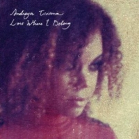 Andreya Triana &lsaquo;Lost Where I Belong&rsaquo;