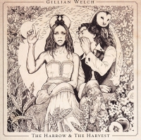 Gillian Welch &lsaquo;The Harrow and the Harvest&rsaquo;
