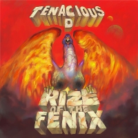 Tenacious D ‹Rise of the Fenix›