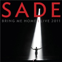 Sade &lsaquo;Bring Me Home Live 2011&rsaquo;