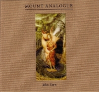 John Zorn ‹Mount Analogue›