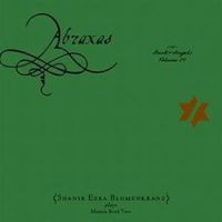Shanir Ezra Blumenkranz &lsaquo;Abraxas: The Book Of Angels – Volume 19&rsaquo;