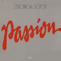 Zbigniew Seifert ‹Passion›