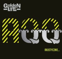 Golden Life &lsaquo;AQQ – akustycznie&rsaquo;