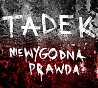 Tadek Firma Solo &lsaquo;Niewygodna prawda&rsaquo;
