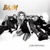 Bajm &lsaquo;Blondynka&rsaquo;