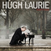 Hugh Laurie &lsaquo;Didn’t It Rain&rsaquo;