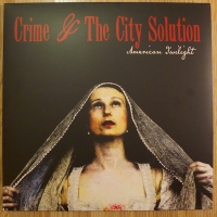 Crime & The City Solution ‹American Twilight›