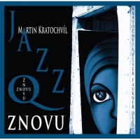Martin Kratochvíl, Jazz Q ‹Znovu›