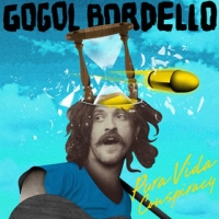 Gogol Bordello ‹Pura Vida Conspiracy›