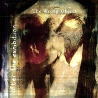 The Wrong Object ‹After the Exhibition›