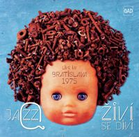 Jazz Q ‹Živí se diví: Live in Bratislava 1975›