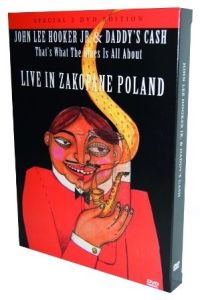 John Lee Hooker Jr. & Daddy's Cash &lsaquo;That’s What the Blues Is All About: Live in Zakopane&rsaquo;