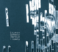 Szymon Zychowicz ‹Impresje i komety›