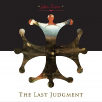 John Zorn, Moonchild Trio, John Medeski ‹The Last Judgment›