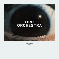 Fire! Orchestra ‹Enter›