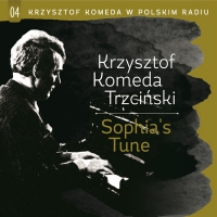 Krzysztof Komeda ‹Krzysztof Komeda w Polskim Radiu vol. 4 - Sophia’s Tune›