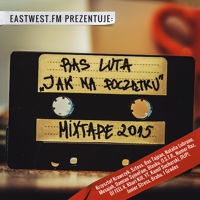 Ras Luta ‹Jak na Początku Mixtape 2015›