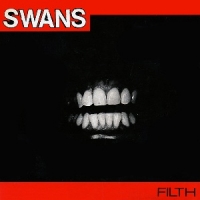 Swans ‹Filth/Body to Body, Job to Job/EP 1›