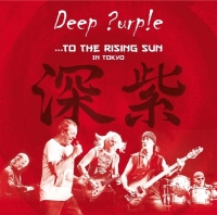 Deep Purple ‹... To the Rising Sun (in Tokyo)›