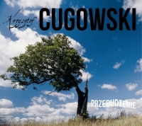 Krzysztof Cugowski &lsaquo;Przebudzenie&rsaquo;