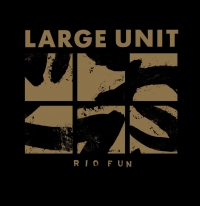 Paal Nilssen-Love, Large Unit ‹Rio Fun›
