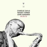 Roger Turner, John Edwards, Charles Gayle ‹26.05.15›