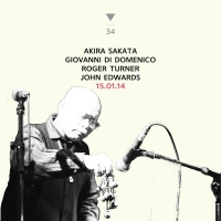 Akira Sakata, Giovanni Di Domenico, Roger Turner, John Edwards ‹15.01.14›
