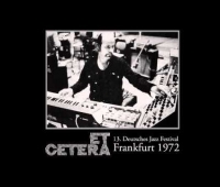 Et Cetera ‹Frankfurt, Jahrhunderthalle – March 25th, 1972›