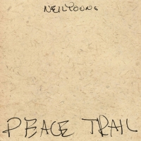 Neil Young ‹Peace Trail›