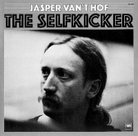 Jasper van ’t Hof ‹The Selfkicker›