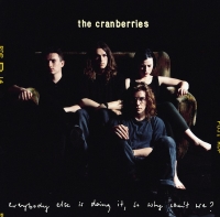 The Cranberries ‹Everybody Else Is Doing It, So Why Can’t We?›