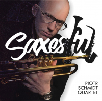 Piotr Schmidt Quartet ‹Saxesful›